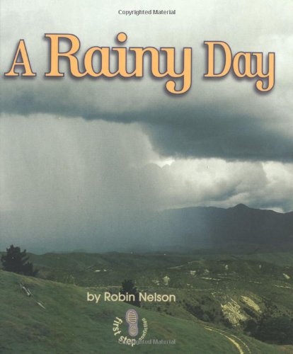 A Rainy Day (First Step Nonfiction) by Robin Nelson