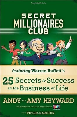Secret Millionaires Club: Warren Buffett's 26 Secrets to Success in the Business of Life