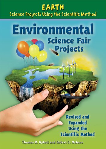 Environmental Science Fair Projects by Thomas R. Rybolt