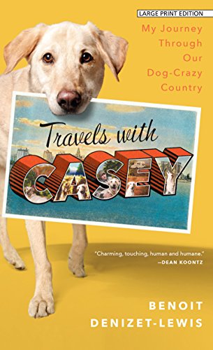 Travels with Casey by Benoit Denizet-Lewis