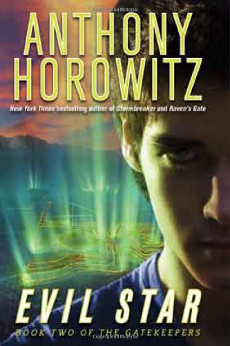 Evil Star (The Gatekeepers, Book Two) by Anthony Horowitz