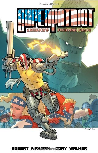 Superpatriot: Americas Fighting Force TP by Robert Kirkman