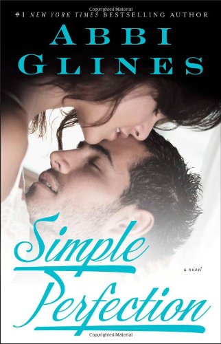 Simple Perfection: A Rosemary Beach Novel by Abbi Glines
