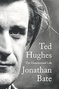 Ted Hughes: The Unauthorised Life