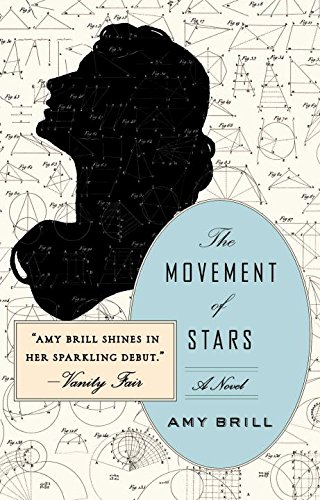 The Movement of Stars: A Novel by Amy Brill