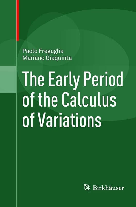 The Early Period of the Calculus of Variations by Paolo Freguglia