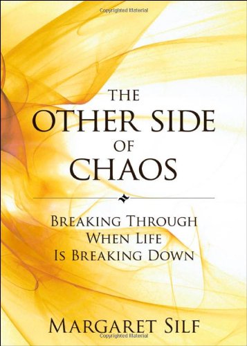 The Other Side of Chaos: Breaking Through When Life Is Breaking Down by Margaret Silf