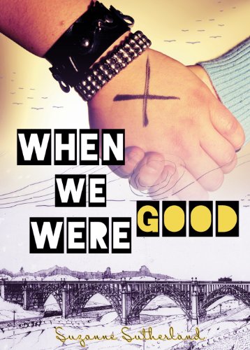 When We Were Good by Suzanne Sutherland