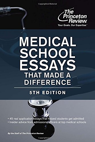Medical School Essays That Made a Difference, 5th Edition by Princeton Review