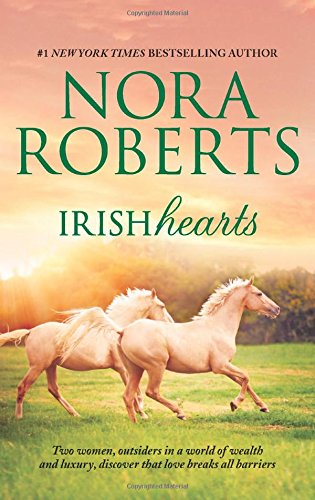 Irish Hearts: Irish Thoroughbred\Irish Rose by Nora Roberts