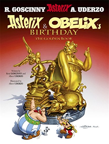 Asterix &amp; Obelix's Birthday: The Golden Book - Album #34 by Albert Uderzo