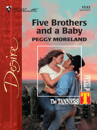 Five Brothers and a Baby (The Tanners of Texas Book 1) by Peggy Moreland