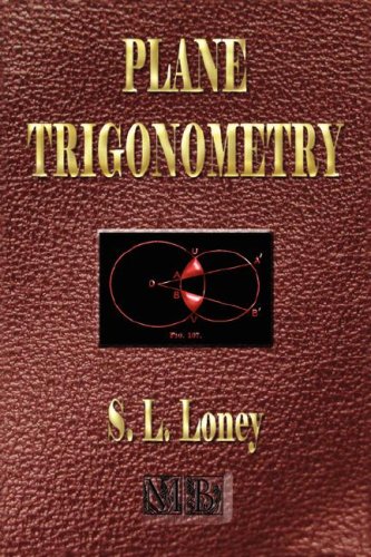 Plane Trigonometry by Sidney Luxton Loney
