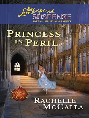 Princess in Peril (Love Inspired Suspense)