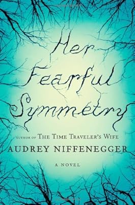 Her Fearful Symmetry: A Novel