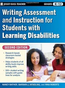 Writing Assessment and Instruction for Students with Learning Disabilities