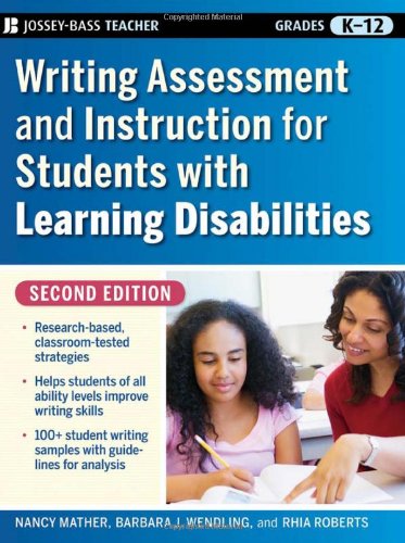 Writing Assessment and Instruction for Students with Learning Disabilities by Nancy Mather