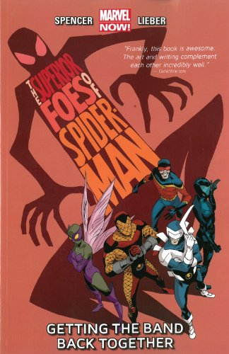 The Superior Foes of Spider-Man Volume 1: Getting the Band Back Together by Nick Spencer