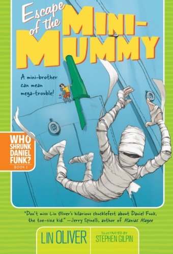 Escape of the Mini-Mummy by Lin Oliver