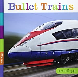 Seedlings Bullet Trains