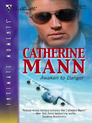 Awaken to Danger (Silhouette Intimate Moments) by Catherine Mann