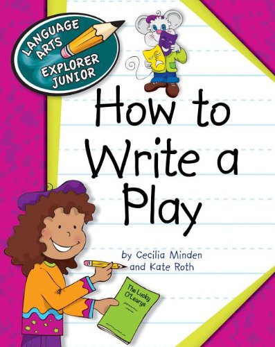 How to Write a Play by Cecilia Minden