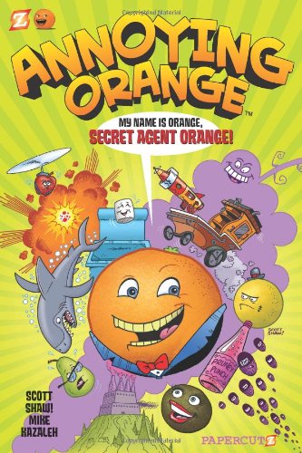 Annoying Orange #1: Secret Agent Orange by Mike Kazaleh