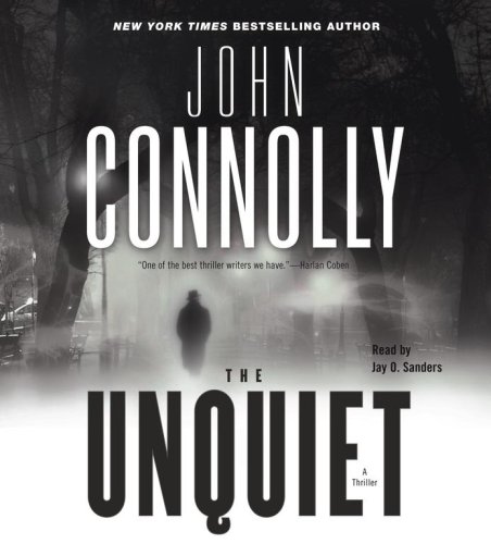 The Unquiet: A Thriller by John Connolly