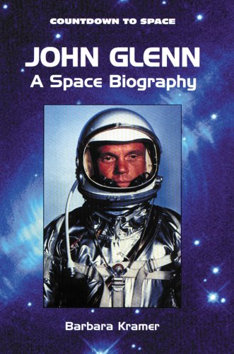 John Glenn: A Space Biography (Countdown to Space) by Barbara Kramer
