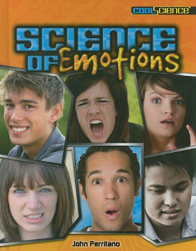 Science of Emotions by John Perritano