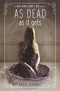 Bad Girls Don't Die: As Dead as it Gets