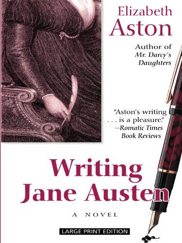 Writing Jane Austen by Elizabeth Aston