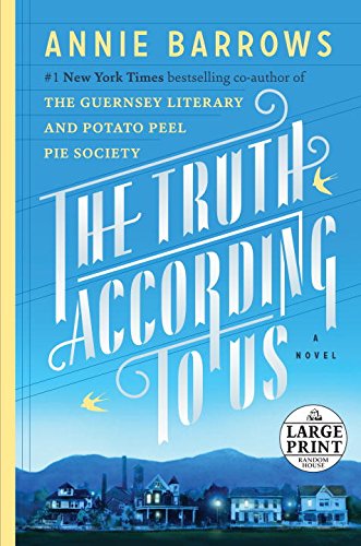 The Truth According to Us: A Novel by Annie Barrows
