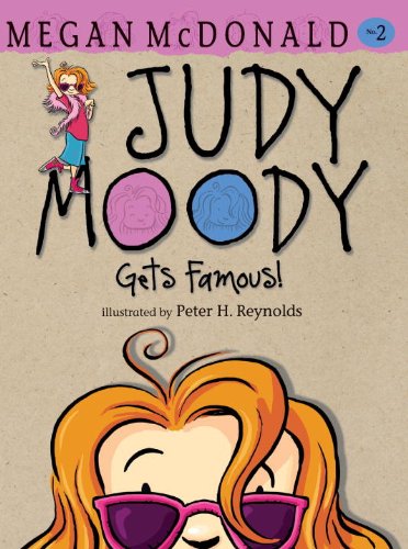 Judy Moody Gets Famous! by Megan McDonald