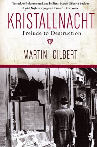 Kristallnacht: Prelude to Destruction (Making History) by Martin Gilbert