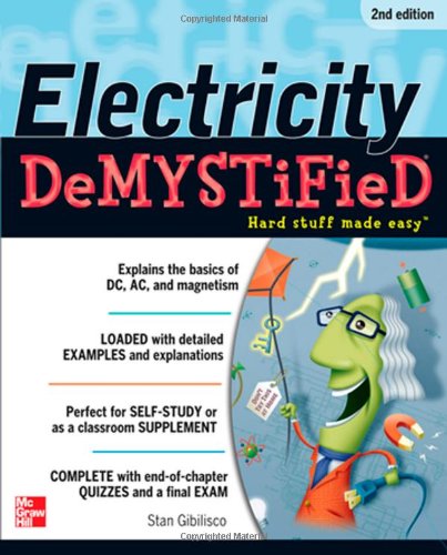 Electricity Demystified, Second Edition by Stan Gibilisco