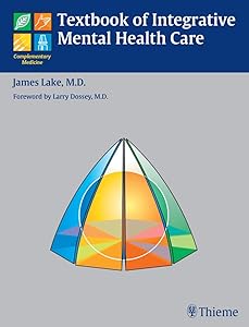 Textbook of Integrative Mental Health Care by James H. Lake