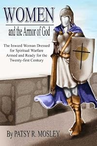 Women and the Armor of God by Patsy R. Mosley