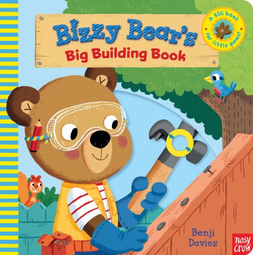 Bizzy Bear's Big Building Book by Nosy Crow  ,