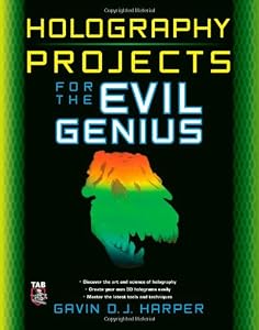 Holography Projects for the Evil Genius
