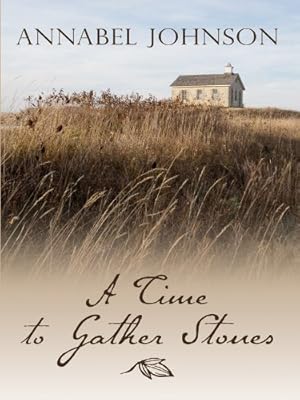A Time to Gather Stones