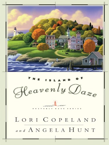 The Island of Heavenly Daze by Lori Copeland