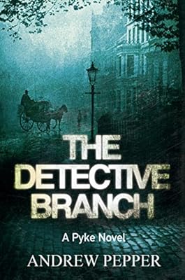The Detective Branch: A Pyke Novel