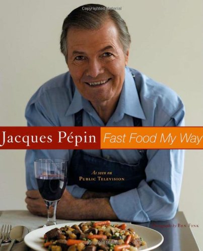 Fast Food My Way by Jacques PeÌpin