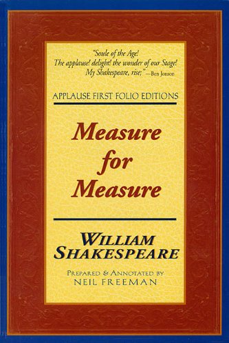 Measure for Measure: Applause First Folio Editions (Applause Shakespeare Library Folio Texts) by William Shakespeare