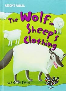 The Wolf in Sheep's Clothing and Other Fables