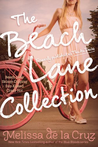 The Beach Lane Collection: Beach Lane; Skinny-Dipping; Sun-Kissed; Crazy Hot by Melissa de la Cruz