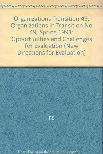Organizations in Transition: Opportunities and Challenges for Evaluation (New Directions for Evaluation) by Colleen L. Larson
