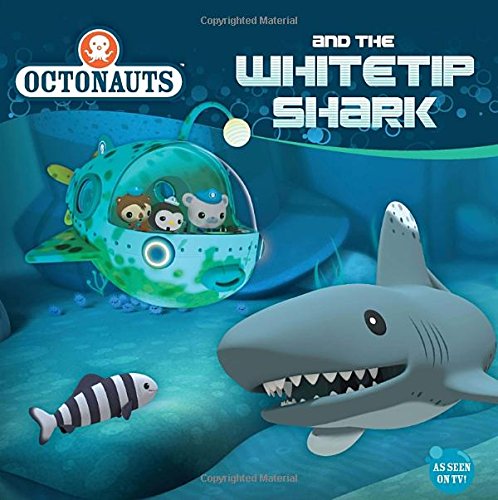 Octonauts and the Whitetip Shark by Grosset & Dunlap 
			
			
		
		
		
       	 
       		
       			(Corporate Author)