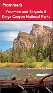 Frommer's Yosemite and Sequoia / Kings Canyon National Parks